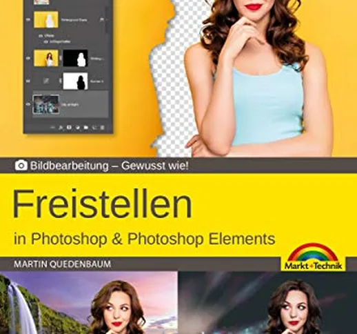 Freistellen mit Adobe Photoshop CC und Photoshop Elements - Gewusst wie: Bildbearbeitung -...