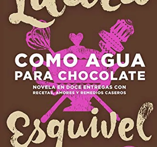Como Agua Para Chocolate [Lingua spagnola]