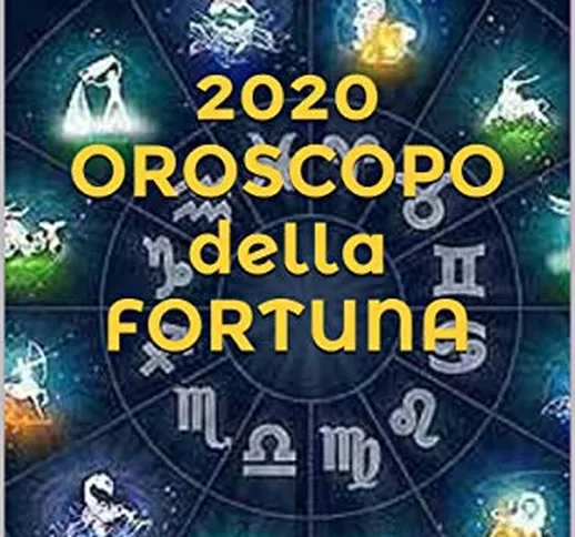 SAGITTARIO 2020 OROSCOPO della FORTUNA: PREVISIONI ASTROLOGICHE CON I GIORNI PIU’ FORTUNAT...