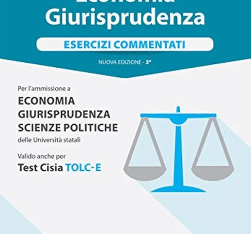 Alpha test economia giurisprudenza. Esercizi commentati. Con Contenuto digitale per access...