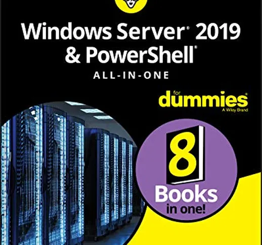 Windows Server 2019 & Powershell All-in-One for Dummies