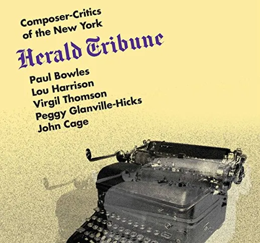 Composer-Critics Of The New York Herald Tribune