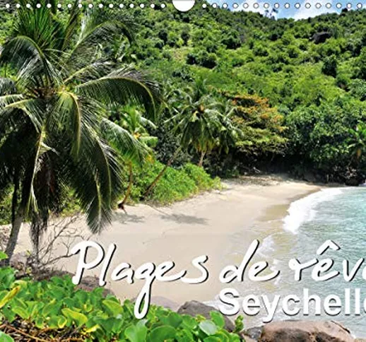 Plages de rêve Seychelles (Calendrier mural 2021 DIN A3 horizontal): Les plus belles plage...