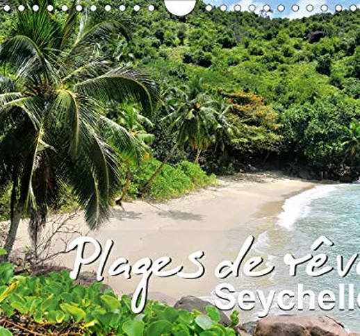 Plages de rêve Seychelles (Calendrier mural 2021 DIN A4 horizontal): Les plus belles plage...