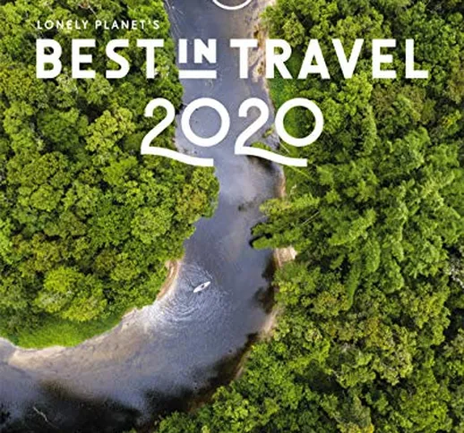 Lonely Planet's Best in Travel 2020 [Lingua Inglese]