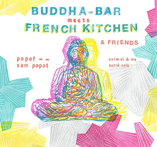 Buddha Bar Meets French Kitchen & Friends