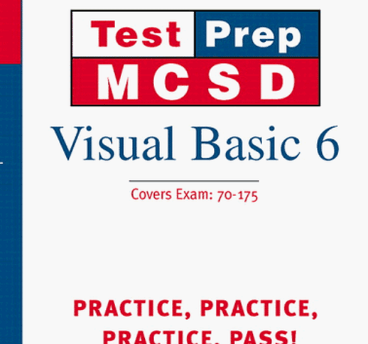 Test Prep Vcsd: Visual Basic 6 Exams : Covers Exams 70-175 & 70-176