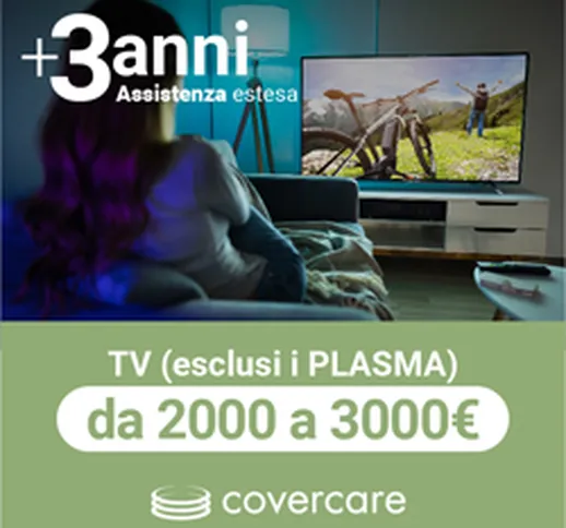 Assistenza estesa Covercare 3 anni per TV fascia 3000-5000€