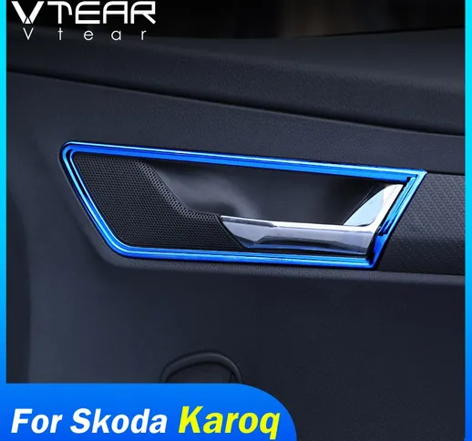 Vtear per Skoda Karoq porta interna ciotola Trim car body styling striscia di acciaio inox...