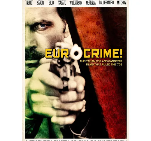 Eurocrime! The Italian Cop & Gangster Films That Ruled the 70's