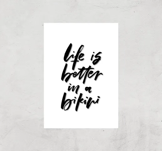  Life Is Better In A Bikini Art Print - A3 - Print Only