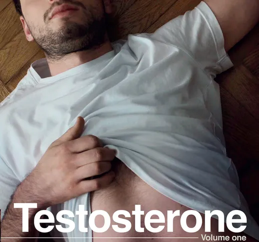 Testosterone - Volume One
