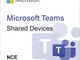 Microsoft Teams Shared Devices (NCE)