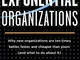 Exponential Organizations: Why new organizations are ten times better, faster, and cheaper...