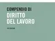 Compendio di diritto del lavoro