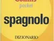 Spagnolo. Dizionario spagnolo-italiano, italiano-spagnolo