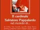 Il cardinale Salvatore Pappalardo nel ricordo di...