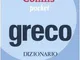 Greco. Dizionario greco-italiano, italiano-greco