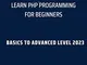Learn PHP Programming for Beginners: Basics to Advanced level 2023 (English Edition)