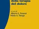 Le basi farmacologiche della terapia del dolore