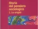 Storia del pensiero sociologico. Le origini (Vol. 1)