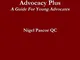 Advocacy Plus: A Guide For Young Advocates