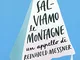 Salviamo le montagne. Un appello di Reinhold Messner