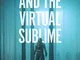 Gaming and the Virtual Sublime: Rhetoric, awe, fear, and death in contemporary video games...