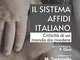 Il sistema affidi italiano Criticità di un mondo da rivedere