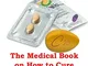 Cialis: The Medical Book on How to Cure Erectile Dysfunction (ED) in Men