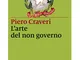 L'arte del non governo. L'inarrestabile declino della Repubblica italiana