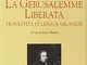 La Gerusalemme liberata travestita in lingua milanese. Testo milanese e italiano. Ediz. cr...