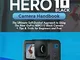 My GoPro Hero 10 Black Camera Handbook: The Ultimate Self-Guided Approach to Using the New...