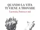 Quando la vita ti viene a trovare. Lucrezio, Seneca e noi