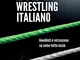 Io e il Wrestling italiano
