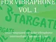 MUSIC FOR VIBRAPHONE VOL. 1: unaccompained solos for vibraphone intermediate / advanced le...