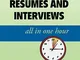 Tips for Resumes and Interviews, All in One Hour