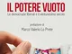 Il potere vuoto. Le democrazie liberali e il ventunesimo secolo