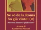 Se sò de la Roma ho già vinto! Racconti d'amore «giallorosso» (Vol. 2)