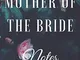 Mother of the bride Notes: Mother of the Bride Wedding Notebook and Organizer use it as a...