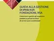 Guida alla gestione di IPAB-ASP, fondazioni, rsa. Conoscere e gestire gli organismi pubbli...