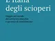 L'Italia degli scioperi. Viaggio nel mondo dei servizi tra anarchia e speranze di cambiame...