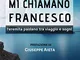 Mi chiamano Francesco. L'eremita paolano tra viaggio e sogni