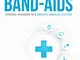 No More Band-Aids: Finding Answers in a Broken Medical System (English Edition)