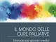 Il mondo delle cure palliative. Manuale per giovani medici