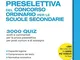 La prova preselettiva del Concorso Ordinario per le Scuole Secondarie