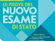 Le prove del nuovo esame di Stato. Prima prova. Per le Scuole superiori