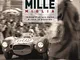 Mille Miglia. Immagini di una corsa. Ediz. bilingue italiano/inglese