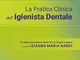 La pratica clinica dell'igienista dentale