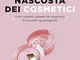 La scienza nascosta dei cosmetici. Cosa c'è dentro i prodotti che compriamo. Per un make-u...